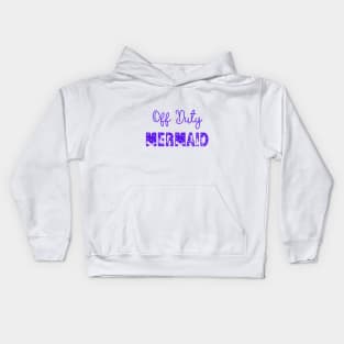 Off Duty Mermaid Kids Hoodie